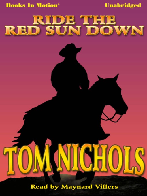 Title details for Ride the Red Sun Down by Tom P. Nichols - Available